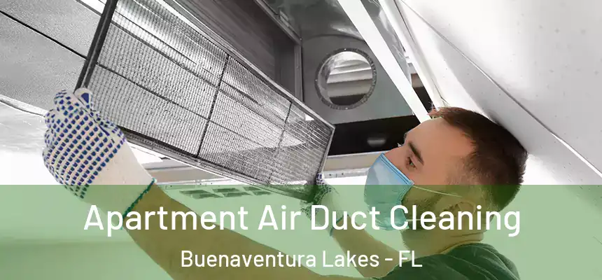 Apartment Air Duct Cleaning Buenaventura Lakes - FL